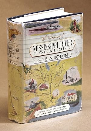 Seller image for A Treasury of Mississippi River Folklore: Stories, Ballads and Traditions of the Mid-American River Country for sale by Back of Beyond Books