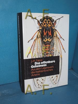 Bild des Verkufers fr Das offenbare Geheimnis : aus d. Lebenswerk d. Insektenforschers. J.-H. Fabre. Hrsg. von Kurt Guggenheim u. Adolf Portmann. Mit e. Essay von Martin Lindauer. [Aus d. Franz. bertr. von Kurt Guggenheim. Die Anm. zu d. einzelnen Kapiteln stammen von Adolf Portmann. Zeichn. Sabine Bousani-Baur] zum Verkauf von Antiquarische Fundgrube e.U.