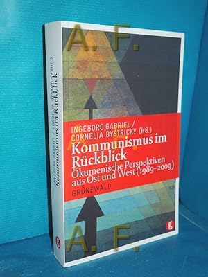 Bild des Verkufers fr Kommunismus im Rckblick : kumenische Perspektiven aus Ost und West (1989 - 2009). Ingeborg Gabriel/Cornelia Bystricky (Hg.) zum Verkauf von Antiquarische Fundgrube e.U.