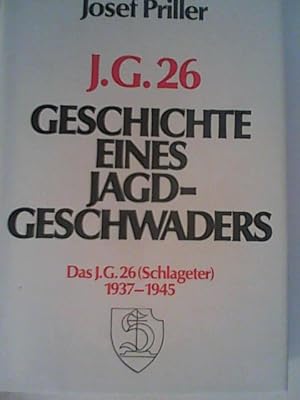 Immagine del venditore per Geschichte eines Jagdgeschwaders. Das J.G. 26 (Schlageter) von 1937 bis 1945. venduto da ANTIQUARIAT FRDEBUCH Inh.Michael Simon