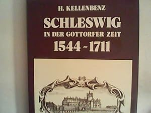 Schleswig in der Gottorfer Zeit. 1544-1711