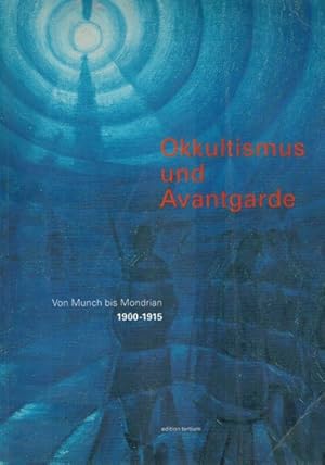Seller image for Okkultismus und Avantgarde. Von Munch bis Mondrian 1900 -1915. Ausstellung Schirn Frankfurt. for sale by Rhnantiquariat GmbH