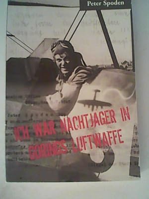 Imagen del vendedor de Ich war Nachtjger in Grings Luftwaffe a la venta por ANTIQUARIAT FRDEBUCH Inh.Michael Simon