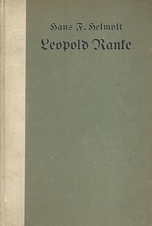 Bild des Verkufers fr Leopold Rankes Leben und Wirken. Mit achzehn bisher ungedruckten Briefen Rankes, seinem Bildnis und der Stammtafel seines Geschlechts. zum Verkauf von Lewitz Antiquariat