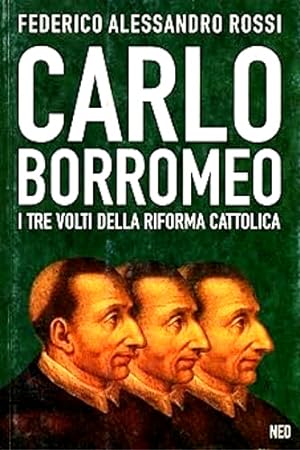 Seller image for Carlo Borromeo i tre volti della riforma cattolica for sale by FIRENZELIBRI SRL