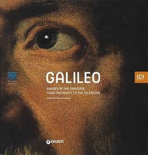 Bild des Verkufers fr Galileo. Images of the universe from antiquity to the telescope. zum Verkauf von FIRENZELIBRI SRL