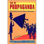 Seller image for Age of Propaganda The Everyday Use and Abuse of Persuasion for sale by eCampus