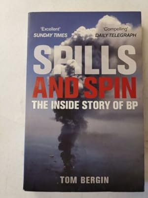 Bild des Verkufers fr Spills and Spin: The Inside Story of BP zum Verkauf von Books.Unlimited