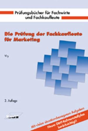 Immagine del venditore per Die Prfung der Fachkaufleute fr Marketing venduto da Studibuch