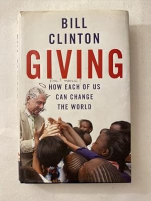Seller image for Giving. How Each of Us Can Change the World - Bill Clinton for sale by Books.Unlimited