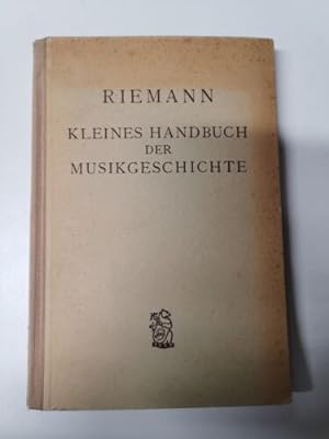 Seller image for Riemann - Kleines Handbuch der Musikgeschichte 1947 for sale by Books.Unlimited