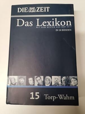 Die ZEIT - Das Lexikon: Band 15 - Torp-Wahm [Gebundene Ausgabe]