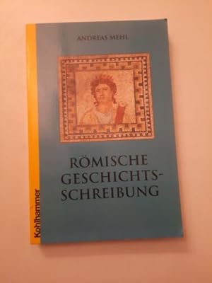 Bild des Verkufers fr Rmische Geschichtsschreibung: Grundlagen und Entwicklungen. . zum Verkauf von Books.Unlimited