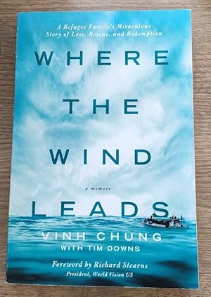 Immagine del venditore per Where the Wind Leads: A Refugee Family's Miraculous Story of Loss, Rescue, and Redemption venduto da Peter & Rachel Reynolds