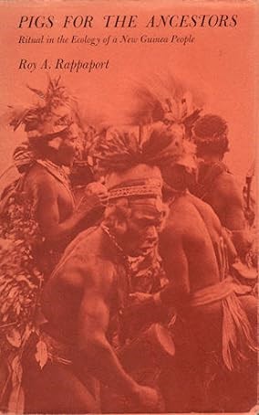 Imagen del vendedor de Pigs for the Ancestors. Ritual in the Ecology of a New Guinea People. a la venta por Bob Vinnicombe