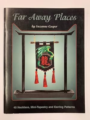 Far Away Places: 40 Necklace, Mini-Tapestry and Earring Patterns Peyote or Brick Stitch