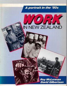 Immagine del venditore per Work in New Zealand - a Portrait in the '80s venduto da Book Haven