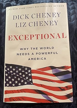 Exceptional: Why the World Needs a Powerful America