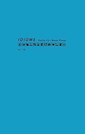 Seller image for Idiome. Hefte fr neue Prosa: Nr. 16, for sale by nika-books, art & crafts GbR