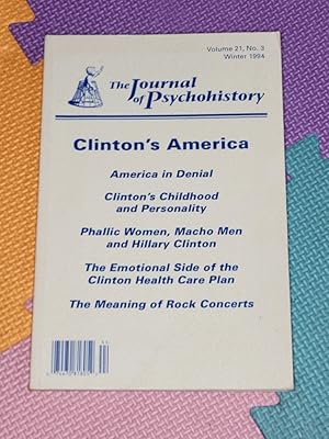 The Journal of Psychohistory; Vol. 21, No. 3 : Clinton's America