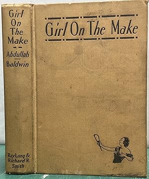 Image du vendeur pour Girl On The Make mis en vente par Mike's Library LLC