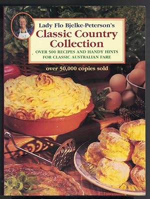 CLASSIC COUNTRY COLLECTION Over 500 Recipes and Handy Hints for Classic Australian Fare