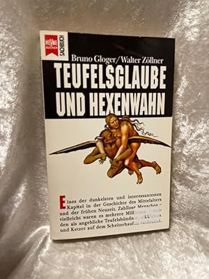 Seller image for Teufelsglaube und Hexenwahn Bruno Gloger ; Walter Zllner / Heyne-Bcher / 19 / Heyne-Sachbuch ; Nr. 238 for sale by Antiquariat Jochen Mohr -Books and Mohr-