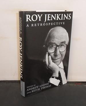 Seller image for Roy Jenkins A Retrospective Edited by Andrew Adonis and Keith Thomas for sale by Provan Books