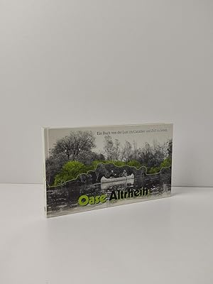 Seller image for Oase Altrhein - Ein Buch von der Lust im Canadier und Zelt zu leben for sale by BcherBirne
