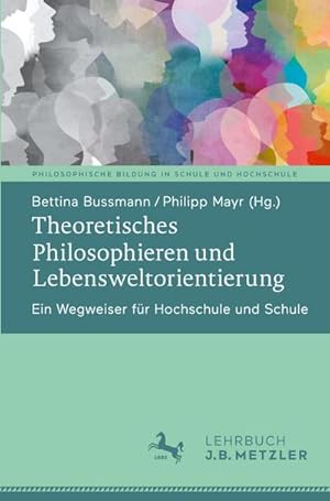 Immagine del venditore per Theoretisches Philosophieren und Lebensweltorientierung venduto da BuchWeltWeit Ludwig Meier e.K.