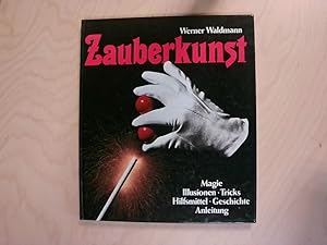 Zauberkunst. Magie. Illusionen. Tricks. Anleitung. Geschichte. Hilfsmittel. Anleitung. Mit einem ...