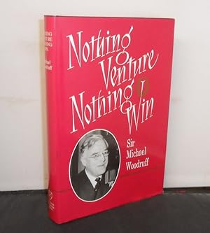 Bild des Verkufers fr Nothing Venture Nothing Win zum Verkauf von Provan Books