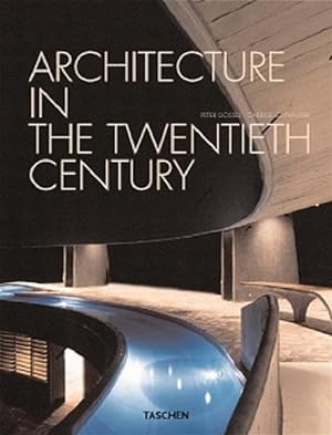 Architektur des 20. Jahrhunderts Peter Gössel ; Gabriele Leuthäuser
