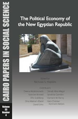 Bild des Verkufers fr The Political Economy of the New Egyptian Republic : Cairo Papers in Social Science Vol. 33, No. 4 zum Verkauf von AHA-BUCH GmbH