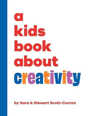 Seller image for A Kids Book About Creativity for sale by AHA-BUCH GmbH