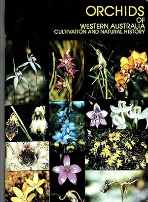 Imagen del vendedor de Orchids of Western Australia : cultivation and natural history a la venta por Muir Books -Robert Muir Old & Rare Books - ANZAAB/ILAB