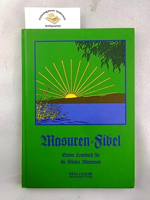 Mausuren Fibel. Erstes Lesebuch für die Kiner Masurens und der angrenzenden nichtniederdeutschen ...