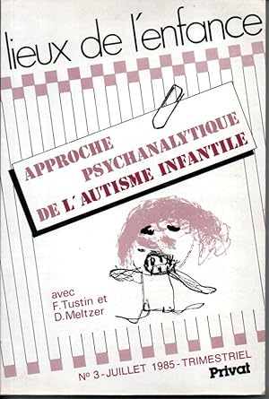 Approche psychanalytique de l'autisme infantile