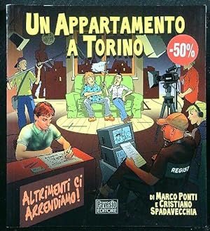 Bild des Verkufers fr Un appartamento a Torino. Altrimenti ci arrendiamo! zum Verkauf von Librodifaccia