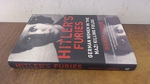 Seller image for Hitlers Furies: German Women in the Nazi Killing Fields for sale by BoundlessBookstore