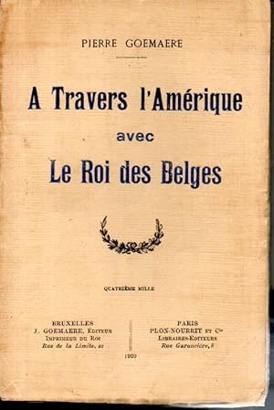 A travers l'Amérique avec le roi des Belges