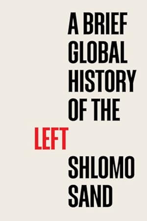 Seller image for Brief Global History of the Left for sale by GreatBookPricesUK