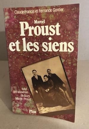 Marcel Proust et les siens suivi des souvenirs de Suzy mante-proust