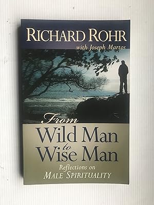 Bild des Verkufers fr From Wild Man to Wise Man: Reflections on Male Spirituality zum Verkauf von Beach Hut Books