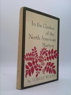 Imagen del vendedor de In the Garden of the North American Martyrs: A Collection of Short Stories a la venta por ThriftBooksVintage