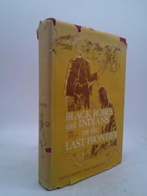 Imagen del vendedor de Black Robes and Indians on the Last Frontier a la venta por ThriftBooksVintage