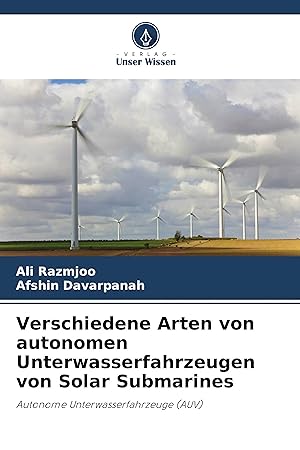Seller image for Verschiedene Arten von autonomen Unterwasserfahrzeugen von Solar Submarines for sale by moluna