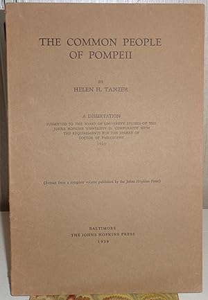 The Common People of Pompeii. A dissertation submitted to the board of University Studies of the ...