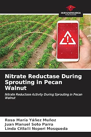 Bild des Verkufers fr Nitrate Reductase During Sprouting in Pecan Walnut zum Verkauf von moluna