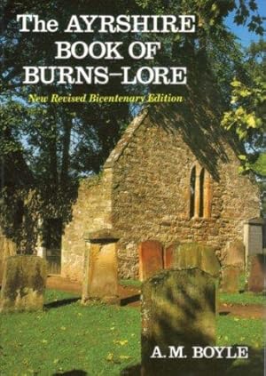 Seller image for The Ayrshire Book of Burns Lore (Alloway Burns S.) for sale by WeBuyBooks